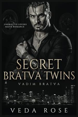 Secret Bratva Twins: Enemies to Lovers Mafia Romance by Veda Rose