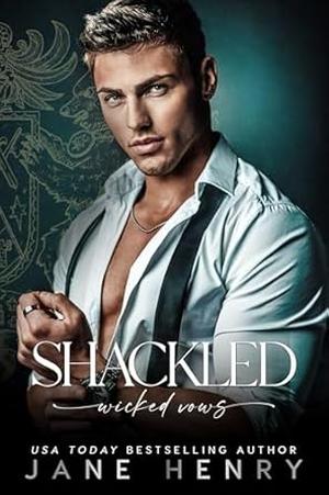 Shackled (Wicked Vows #1)