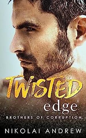 Twisted Edge by Nikolai Andrew