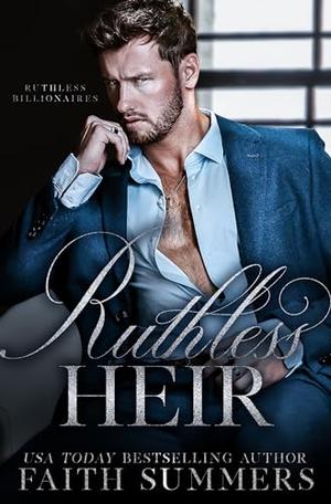 Ruthless Heir by Faith Summers, Khardine Gray