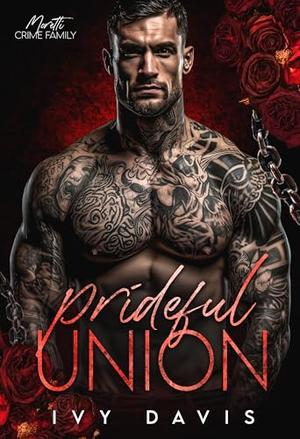 Prideful Union (The Moretti Mafia #7)