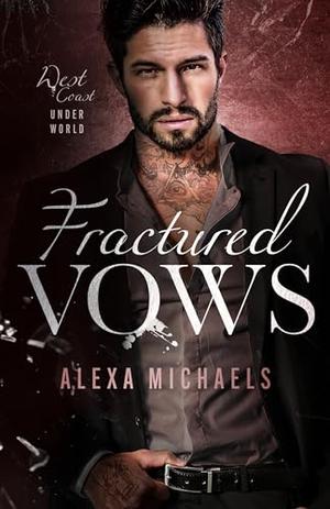 Fractured Vows by Alexa Michaels