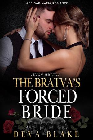 The Bratva’s Forced Bride (Levov Bratva #5)