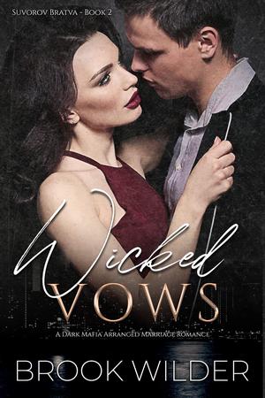 Wicked Vows (Suvorov Bratva #2)