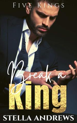 Break a King by Stella Andrews