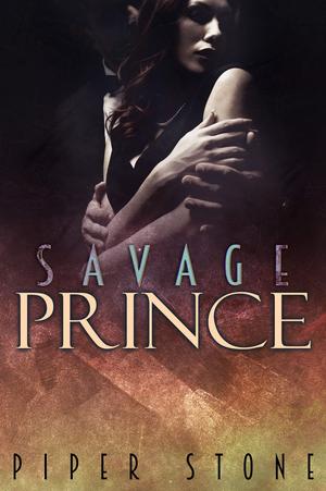 Savage Prince by Piper Stone