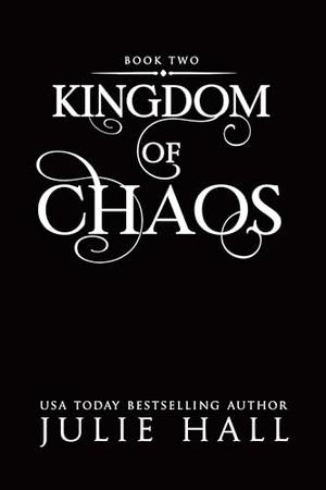 Kingdom of Chaos by Julie Hall