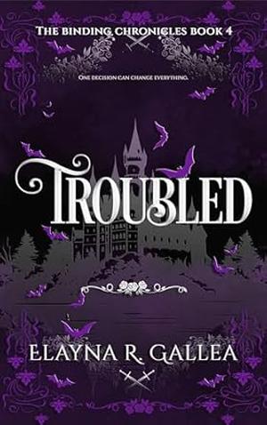Troubled by Elayna R. Gallea