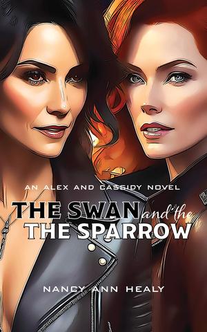 The Swan and The Sparrow (Alex and Cassidy #7)
