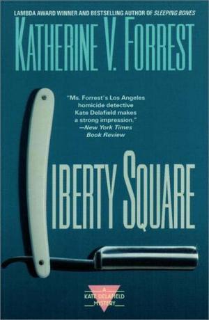 Liberty Square by Katherine V. Forrest