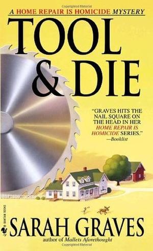 Tool and Die by Sarah Graves