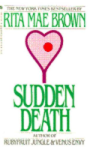 Sudden Death by Rita Mae Brown