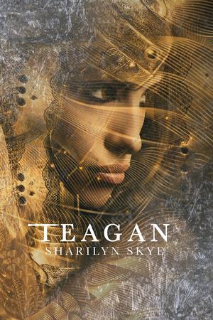 Teagan by Sharilyn Skye