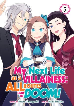 My Next Life as a Villainess: All Routes Lead to Doom! Vol. 5 (My Next Life as a Villainess: All Routes Lead to Doom! by Nami Hidaka, Satoru Yamaguchi