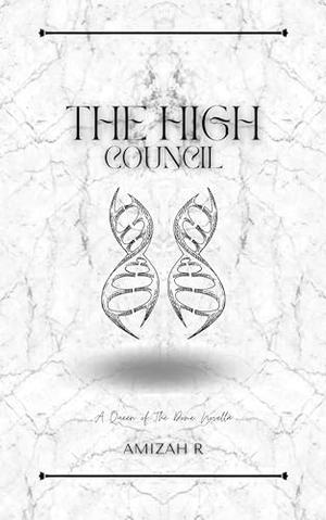 The High Council by Amizah R