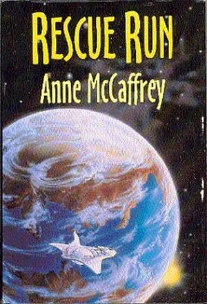 Rescue Run (Pern (Chronological Order) #1)