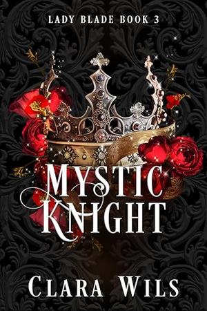 Mystic Knight by Clara Wils