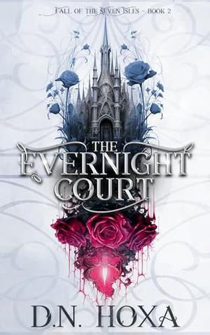 The Evernight Court by D.N. Hoxa