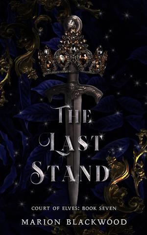 The Last Stand (Court of Elves #7)