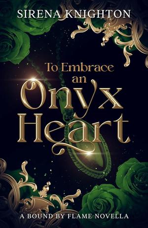 To Embrace an Onyx Heart (Bound by Flame #1)