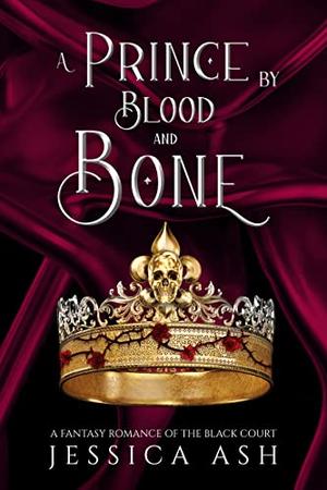 A Prince by Blood and Bone (Hunted by the Faery Queen #2)