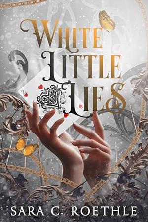 White Little Lies by Sara C. Roethle