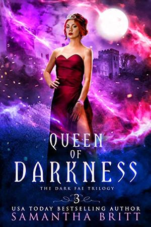 Queen of Darkness by Samantha Britt