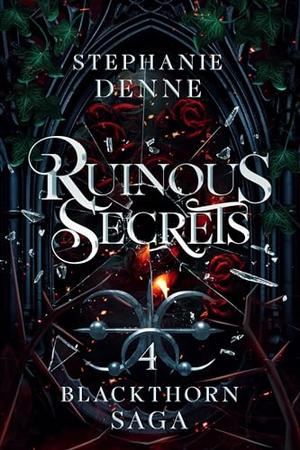 Ruinous Secrets (Blackthorn Saga #4)