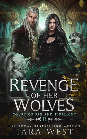 Revenge of Her Wolves by Tara West