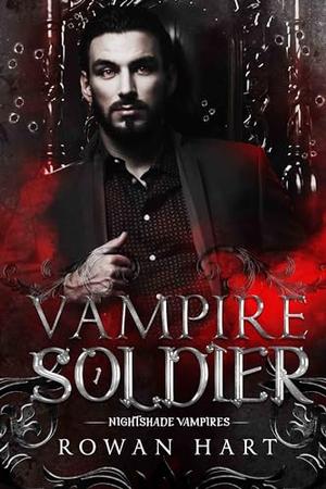Vampire Soldier: A Vampire Mafia Paranormal Romance by Rowan Hart