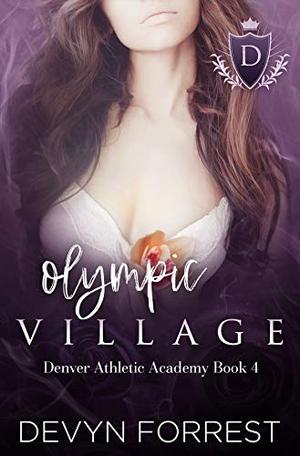 Olympic Village (Denver Athletics Academy #4)