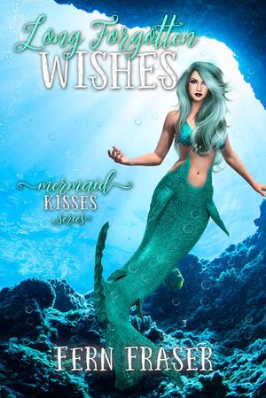 Long Forgotten Wishes (Mermaid Kisses #5)