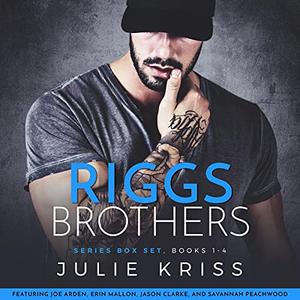 Riggs Brothers: The Complete Series (Riggs Brothers #1-4)