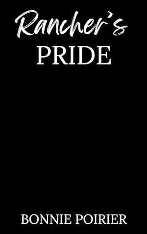 Rancher's Pride by Bonnie Poirier