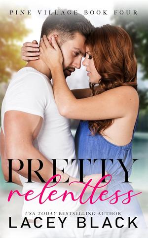 Pretty Relentless by Lacey Black