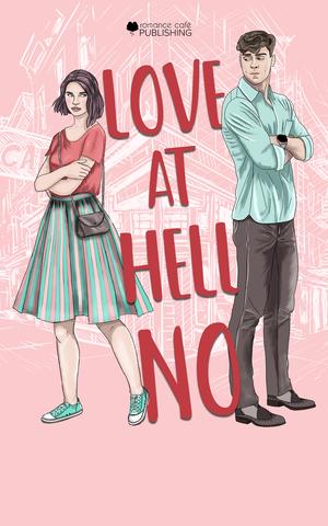 Love at Hell No by Sofia Aves, A.R. Bell, Keighley Bradford, Renée Dahlia, Rubi Jade, Carolina Jax, Serafina Jax, Kate McEvern Lestrade, Chele MacCabe, K.L. Mielke, Shannon O'Connor, Ann C. Orlandi, Chelle Pimblott, J.T. Silver, Jazmine Skye, Ryleigh Sloan, Angel W. Smith, Cynthia Terelst, Colla Triti, Anna Volkin