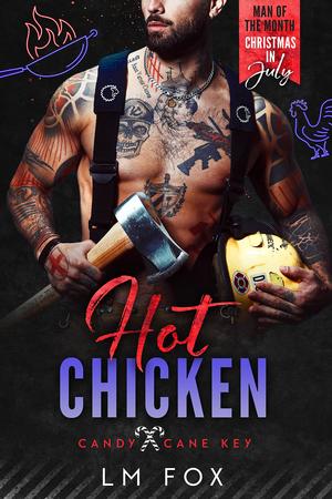 Hot Chicken by L.M. Fox