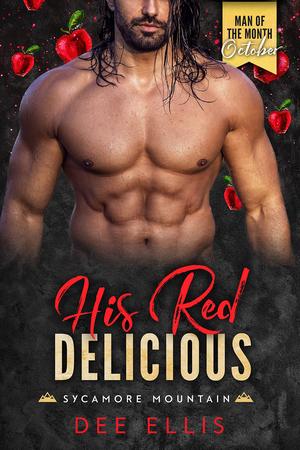 His Red Delicious (Sycamore Mountain #1)