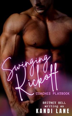 Swinging Kickoff by Kandi Lane, Britney Bell