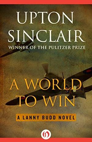 A World to Win (Lanny Budd #7)