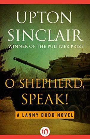 O Shepherd, Speak! by Upton Sinclair