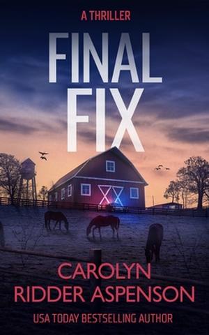 Final Fix by Carolyn Ridder Aspenson