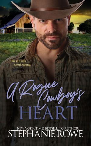 A Rogue Cowboy's Heart by Stephanie Rowe