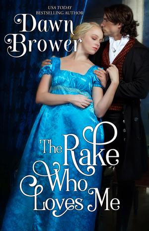 The Rake Who Loves Me (Scandalous Gentlemen #2)