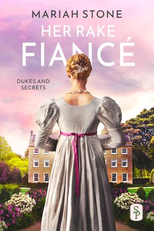 Her Rake Fiancé (Dukes and Secrets #2)