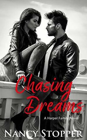 Chasing Dreams by Nancy Stopper