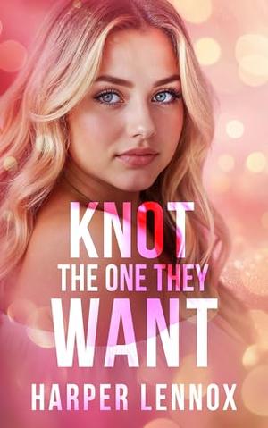 Knot the One They Want (Claimverse #1)