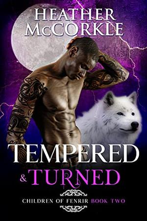 Tempered & Turned by Heather McCorkle