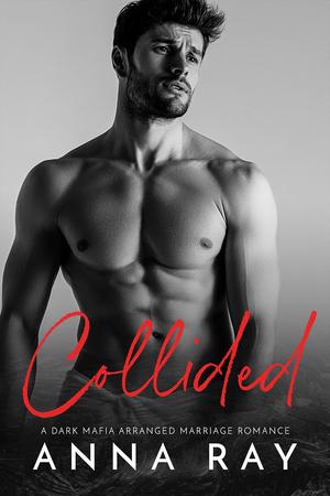 Collided by Anna Ray