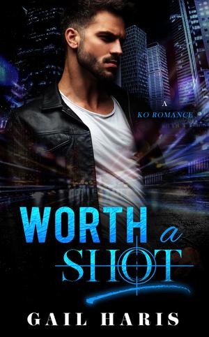 Worth a Shot by Gail Haris